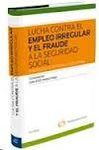 LUCHA CONTRA EL EMPLEO IRREGULAR Y EL FRAUDE A LA SEGURIDAD SOCIAL