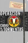 OPERACI�N CIUDAD DE LAS TORMENTAS