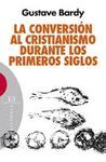 LA CONVERSI�N AL CRISTIANISMO DURANTE LOS PRIMEROS SIGLOS