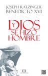 Y DIOS SE HIZO HOMBRE