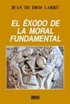 EL �XODO DE LA MORAL FUNDAMENTAL
