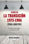 CLAVES DE LA TRANSICI�N 1973-1986 (PARA ADULTOS)