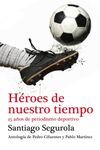H�ROES DE NUESTRO TIEMPO