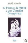 20 POEMAS DE AMOR Y UNA CANCION DESESPERADA