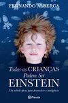 TODAS AS CRIAN�AS PODEMSER EINSTEIN