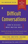DIFFICULT CONVERSATIONS HOW TO DISCUSS WHAT MATTERS MOST