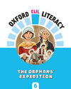 OXFORD CLIL LITERACY - THE ORPHANS' EXPEDITION