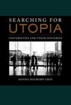 SEARCHING FOR UTOPIA: UNIVERSITIES AND THEIR HISTORIES