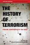 THE HISTORY OF TERRORISM : FROM ANTIQUITY TO ISIS
