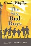 THE SIX BAD BOYS