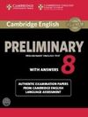 CAMBRIDGE PRELIMINARY ENGLISH TEST 8 WITH ANSWERS