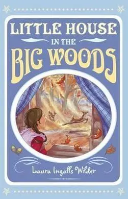 Little House In The Big Woods