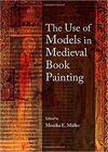 THE USE OF MODELS IN MEDIEVAL BOOK PAINTING