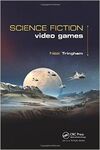 SCIENCE FICTION VIDEO GAMES