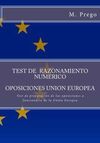 TEST DE RAZONAMIENTO NUMERICO. OPOSICIONES UNION EUROPEA: TEST DE PREPARACIÓN DE LAS OPOSICIONES A FUNCIONARIO DE LA UNIÓN EUROPEA: VOLUME 2