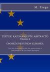 TEST DE RAZONAMIENTO ABSTRACTO. VOLUMEN 2. OPOSICIONES UNION EUROPEA: TEST DE PREPARACIÓN DE LAS OPOSICIONES A FUNCIONARIO DE LA UNIÓN EUROPEA: VOLUME