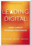 LEADING DIGITAL. TURNING TECHNOLOGY INTO BUSINESS TRANSFORMATION