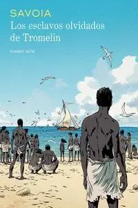 Los Esclavos Olvidados de Tromelin