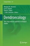 DENDROECOLOGY: TREE-RING ANALYSES APPLIED TO ECOLOGICAL STUDIES
