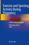 EXERCISE AND SPORTING ACTIVITY DURING PREGNANCY