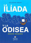 ILIADA Y LA ODISEA, LA /SEGUN HOMERO