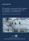 EL CAMBIO ESTRUCTURAL DEL EMPLEO EN ESPAÑA A LO LARGO DEL CICLO ECONÓMICO (1995-2014)