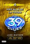 THE 39 CLUES. 4: MÁS ALLÁ DE LA TUMBA