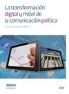 LA TRANSFORMACIÓN DIGITAL Y MOVIL DE LA COMUNICACIÓN POLÍTICA