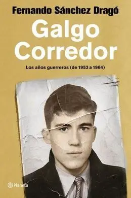 Galgo Corredor. Los Años Guerreros (De 1953 a 1964)