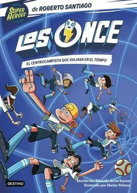 Los Once 3. El Centrocampista que Viajaba en el Tiempo