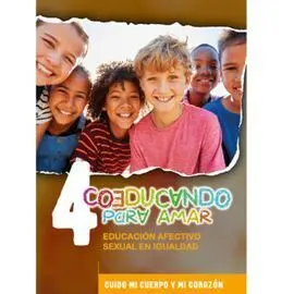 Cuido mi Cuerpo y mi Corazon 4º Primaria. Coeducando para Amar