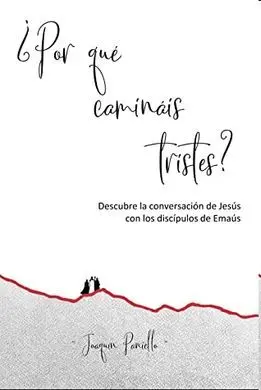 ¿Por qué Caminaís Tristes ?