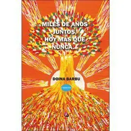 Miles de Años Juntos, Hoy Más que Nunca