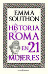 HISTORIA DE ROMA EN 21 MUJERES, LA