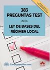 383 PREGUNTAS TEST DE LA LEY DE BASES DEL RÉGIMEN
