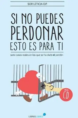 Si no Puedes Perdonar, esto Es para Ti