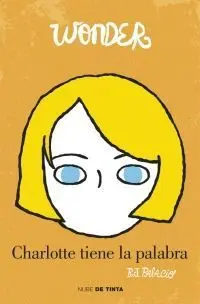 Wonder. Charlotte Tiene la Palabra