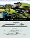 ECO HOUSE. GREEN ROOFS AND VERTICAL GARDENS