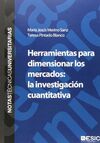 HERRAMIENTAS PARA DIMENSIONAR LOS MERCADOS: LA INVESTIGACIÓN CUANTITATIVA