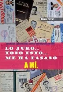 Lo Juro. Todo esto me Ha Pasado a mí