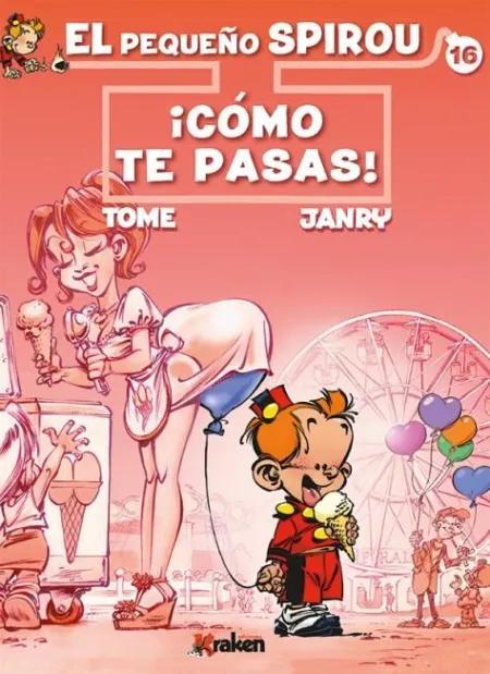 El Pequeño Spirou Nº 16. - ¡Como te Pasas!