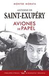 ANTOINE DE SAINT-EXUPÉRY. AVIONES DE PAPEL