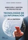 DIRECCIÓN Y GESTIÓN DE PROYECTOS DE TECNOLOGÍAS DE LA INFORMACIÓN DE LA EMPRESA