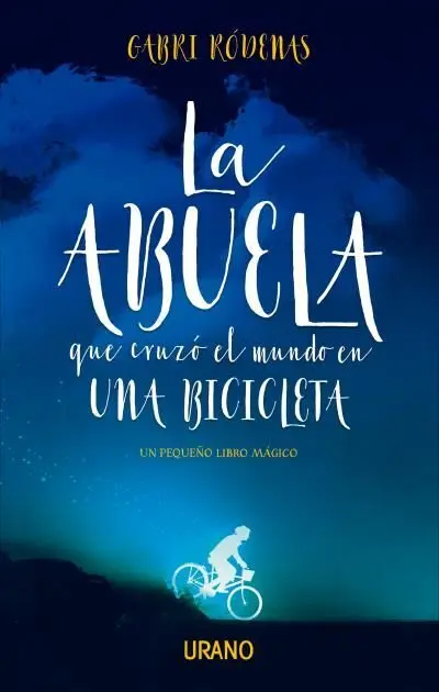 Abuela que Cruzó el Mundo en una Bicicleta, la