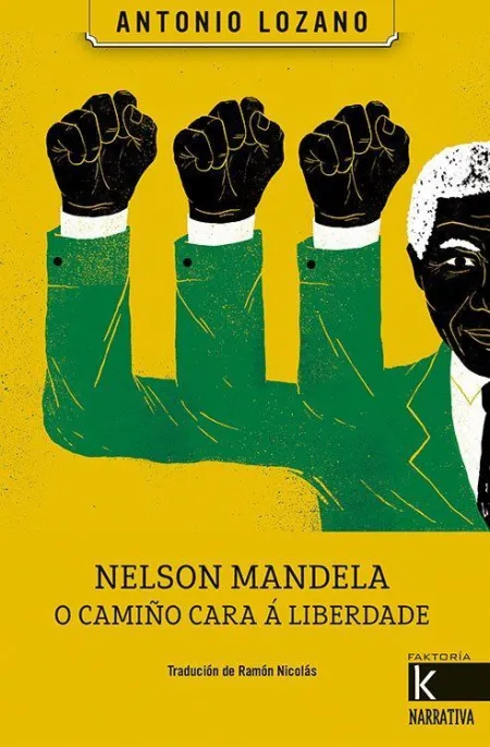 Nelson Mandela. O Camiño Cara á Liberdade