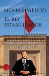MOHAMMED VI, EL REY ESTABILIZADOR