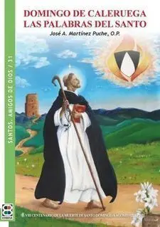 Domingo de Caleruega. Las Palabras del Santo