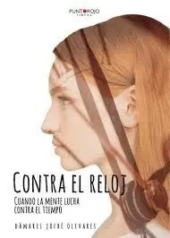 Contra el Reloj Cuando la Mente Lucha