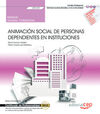 UF0129 - ANIMACION SOCIAL PERSONAS DEPENDIENTES INSTITUCIONES.MANUAL