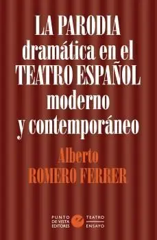La Parodia Dramática en el Teatro Español Moderno